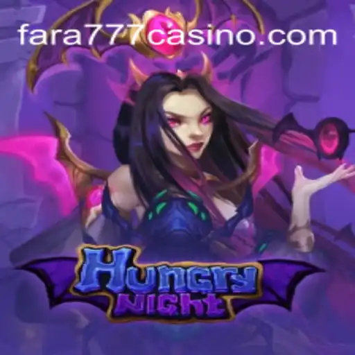 Exploring the Excitement of HungryNight and the Thrills of Fara777.Com