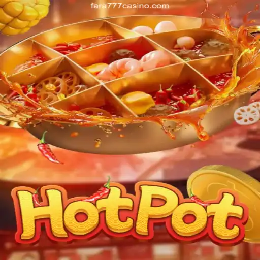 Exploring the Thrills of Hotpot: A Game Changing Experience at Fara777.Com