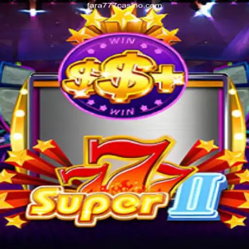 Exploring Super777II: A New Era of Gaming with Fara777.Com